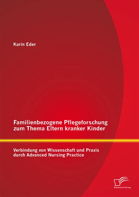 download Stand der familienbezogenen Pflegeforschung zum Themenschwerpunkt 'Eltern kranker Kinder'
